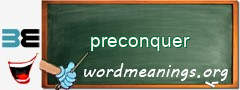 WordMeaning blackboard for preconquer